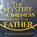THE MYSTERY OF ONENESS WITH THE FATHER