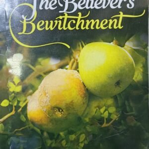 THE BELIEVER’S BEWITCHMENT